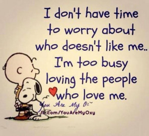 love those who love you and don t worry about what the others are ...
