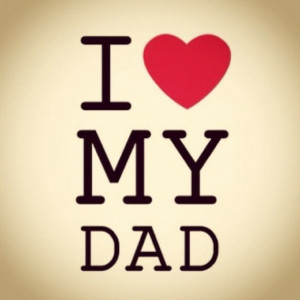love my dad!!! :)