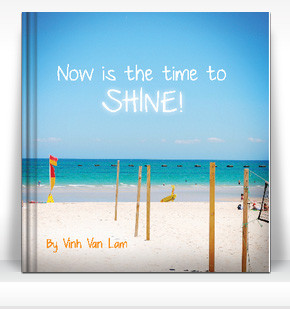 Now Is The Time To Shine! -ArtSHINE ‘s Quote Book