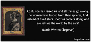 Confusion has seized us, and all things go wrong, The women have ...