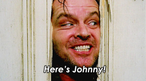 Here's Johnny!