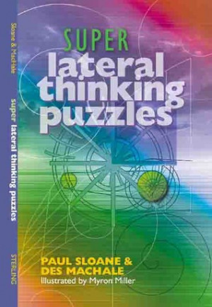 Start by marking “Super Lateral Thinking Puzzles” as Want to Read:
