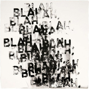 blah blah blah blah.... Can you hear it too???