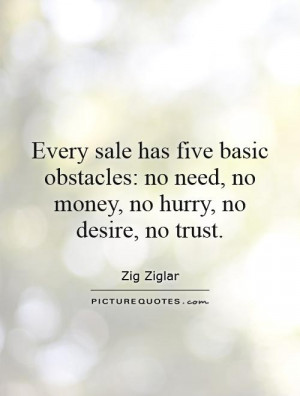 ... : no need, no money, no hurry, no desire, no trust. Picture Quote #1