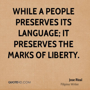 While a people preserves its language; it preserves the marks of ...