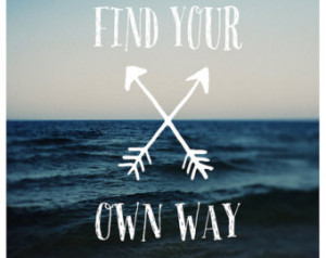 find your own way typography su mmer travel photograph text type quote ...