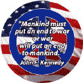 Mankind Must Put an End to War Or War Will Put an End to Mankind