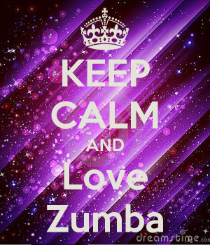 KEEP CALM AND Love Zumba