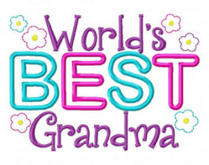 Embroidery Design World's Best Grandma Applique Embroidery Sayings in ...