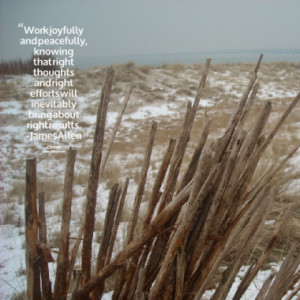 Work joyfully and peacefully, knowing that right thoughts and right ...