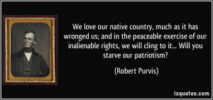 ... inalienable rights, we will cling to it... Will you starve our