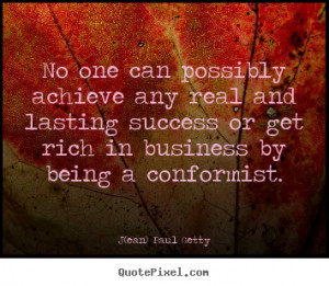 ... ean paul getty more success quotes life quotes inspirational quotes