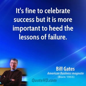 It's fine to celebrate success but it is more important to heed the ...