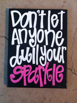 Don't let anyone dull your sparkle quote BLACK background with PINK ...