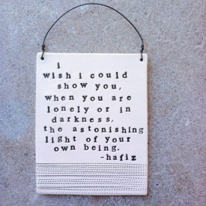 plaque astonishing light hafiz quote. MADE TO ORDER- etsy