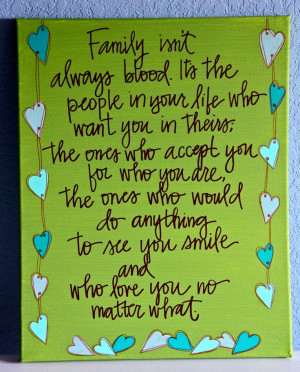 Family isn't always blood... Framed Canvas Painting - 16