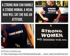 STRONG WOMEN ONLY INTIMIDATE WEAK MEN This tee is a woman's cut tee ...