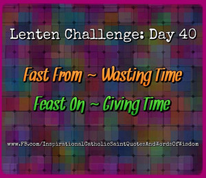 Lenten Challenge: Day 40