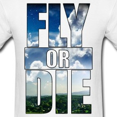 Fly or Die: cool hipster art swag quotes awesome