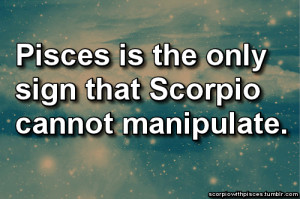 Scorpio woman pisces man The Pisces man is the last sign in the zodiac ...