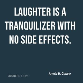 arnold-h-glasow-arnold-h-glasow-laughter-is-a-tranquilizer-with-no.jpg
