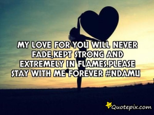 ... kept strong and extremely in flames.please stay with me forever #NDAMU