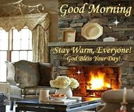 Good Morning Stay Warm