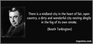 ... is a midland city in the heart of fair, open country, a dirty
