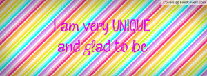 am very UNIQUE and glad to be Profile Facebook Covers