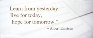 www.imagesbuddy.com/learn-from-yesterday-live-for-today-advice-quote ...