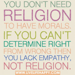 You Don’t Need Religion To Have Morals
