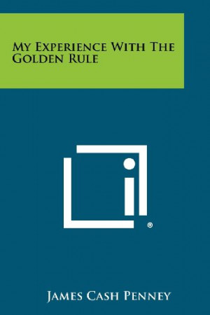 My Experience With The Golden Rule