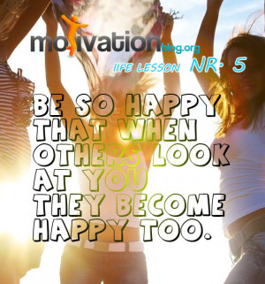 be so happy life lesson nr 5 quotes motivationblog_org