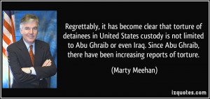 Regrettably, it has become clear that torture of detainees in United ...