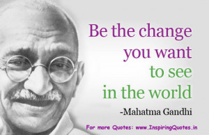 ... Quotes of Mahatma Gandhi – Inspirational and Motivational Thoughts