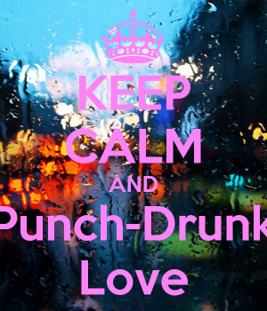 keep-calm-and-punch-drunk-love.png