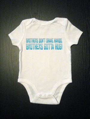 Tommy Boy movie quote..lol idk why this is on a baby's onesie, but my ...