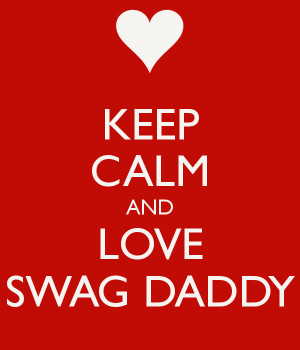 Keep Calm And Love Swag...