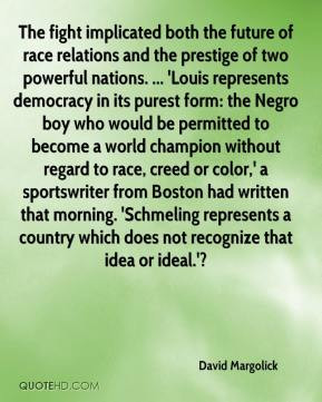 the future of race relations and the prestige of two powerful nations ...