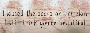 Fading_scars Kissing Scars quotes