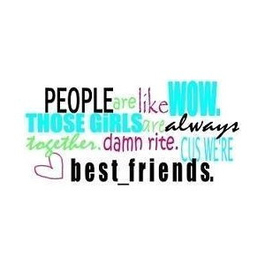Best friends quotes image by KimBoIzThaShytt9 on Photobucket