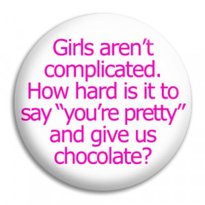 Home Our Designs Slogan Badges Girls Aren't Complicated Button Badge