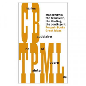 Charles Baudelaire The Painter Of Modern Life Quotes Clinic