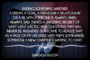 ending something whether a dream a goal a friendship a relationship or ...