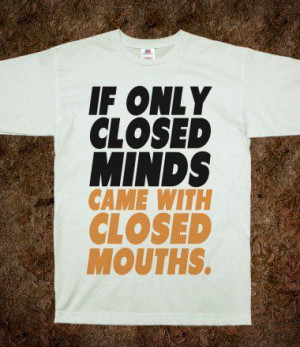 CLOSED MINDS AND CLOSED MOUTHS