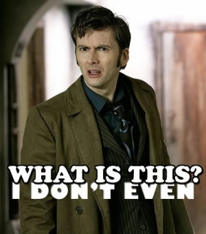 Doctor Who Funny Quotes David Tennant