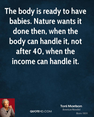 toni-morrison-toni-morrison-the-body-is-ready-to-have-babies-nature ...