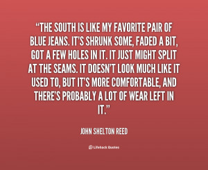 quote-John-Shelton-Reed-the-south-is-like-my-favorite-pair-138144_1 ...