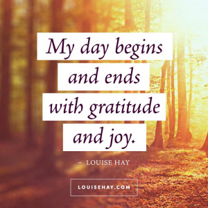 louise-hay-quotes-happiness-day-begins-ends-joy