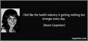 feel like the health industry is getting nothing but stronger every ...